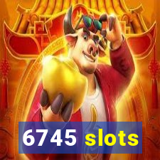 6745 slots